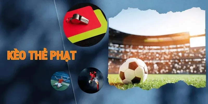 Kèo Thẻ Phạt Có Dễ Ăn Không? Bí Quyết Đặt Cược Thành Công